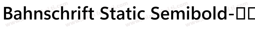 Bahnschrift Static Semibold字体转换